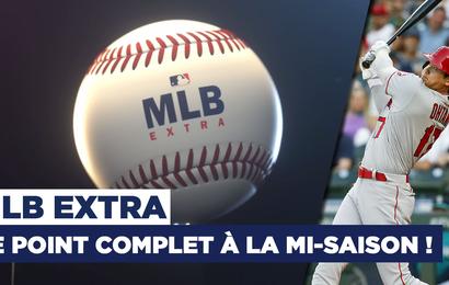 MLB Extra : Le point à la mi-saison !