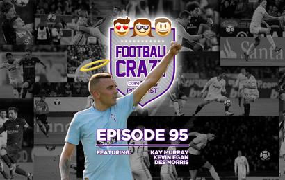 Aspas, the Patron Saint of Celta - Football Crazy Podcast Episode 95
